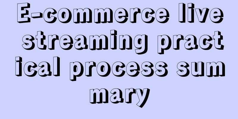 E-commerce live streaming practical process summary