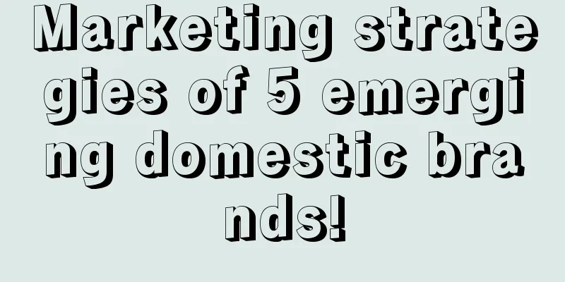 Marketing strategies of 5 emerging domestic brands!