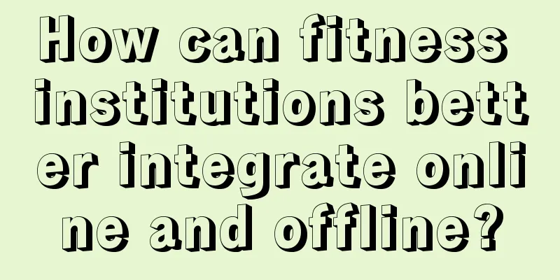 How can fitness institutions better integrate online and offline?