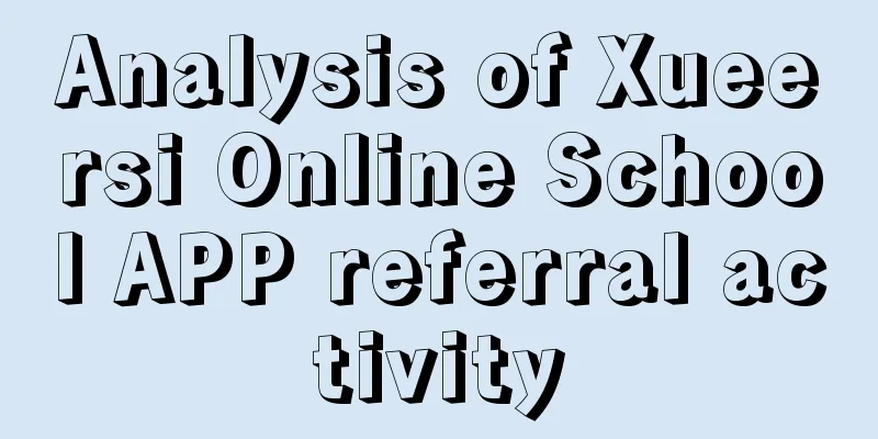 Analysis of Xueersi Online School APP referral activity