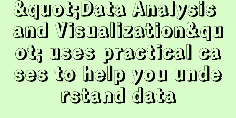 "Data Analysis and Visualization" uses practical cases to help you understand data