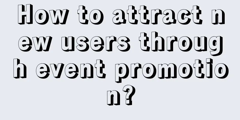 How to attract new users through event promotion?