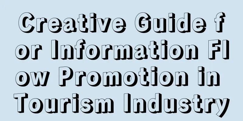 Creative Guide for Information Flow Promotion in Tourism Industry