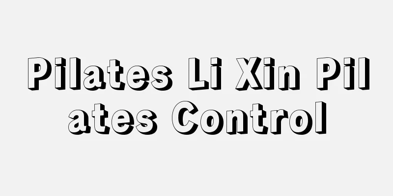 Pilates Li Xin Pilates Control