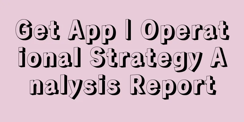 Get App | Operational Strategy Analysis Report