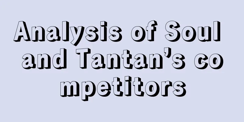 Analysis of Soul and Tantan’s competitors