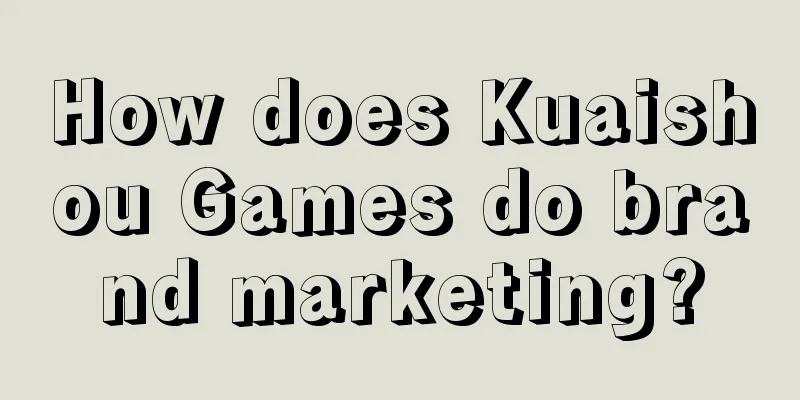 How does Kuaishou Games do brand marketing?