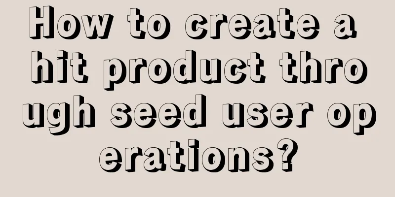 How to create a hit product through seed user operations?