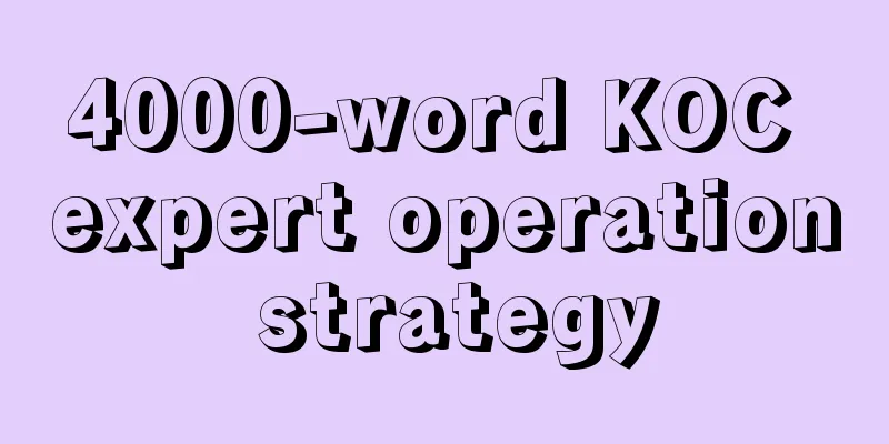 4000-word KOC expert operation strategy