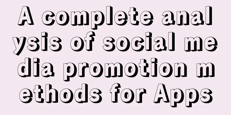 A complete analysis of social media promotion methods for Apps