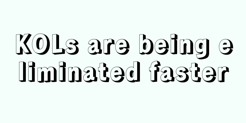 KOLs are being eliminated faster