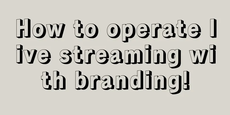 How to operate live streaming with branding!