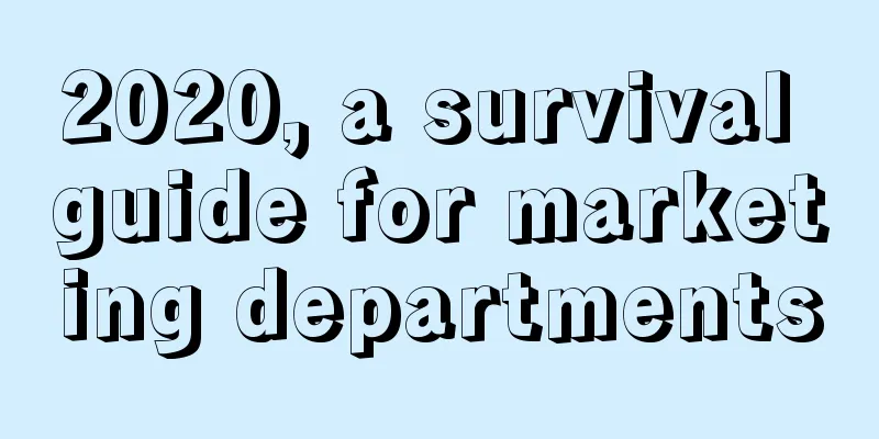 2020, a survival guide for marketing departments