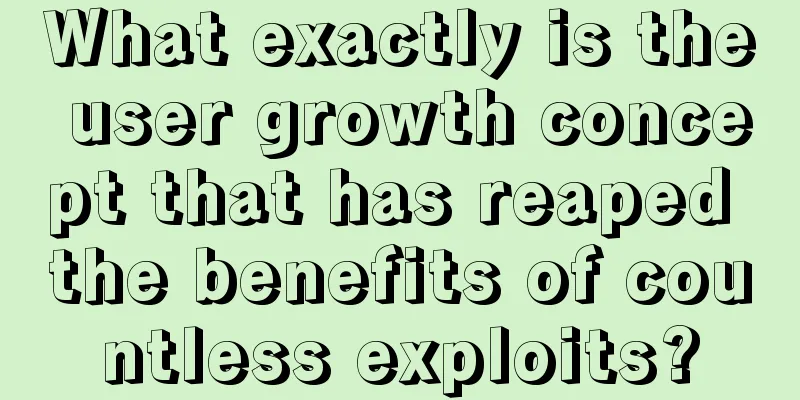 What exactly is the user growth concept that has reaped the benefits of countless exploits?