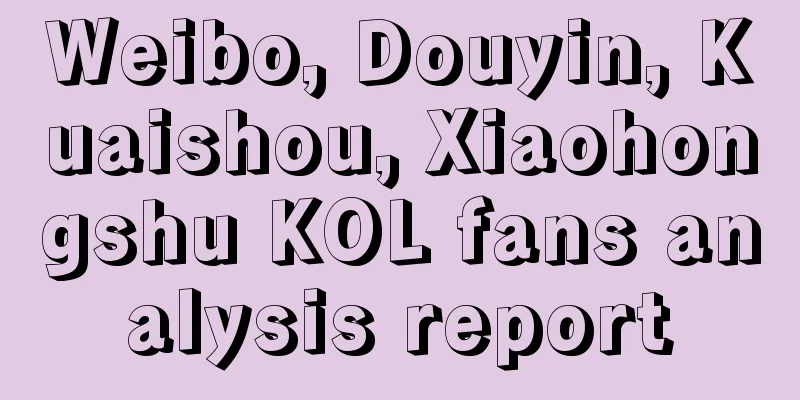 Weibo, Douyin, Kuaishou, Xiaohongshu KOL fans analysis report