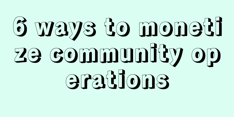 6 ways to monetize community operations