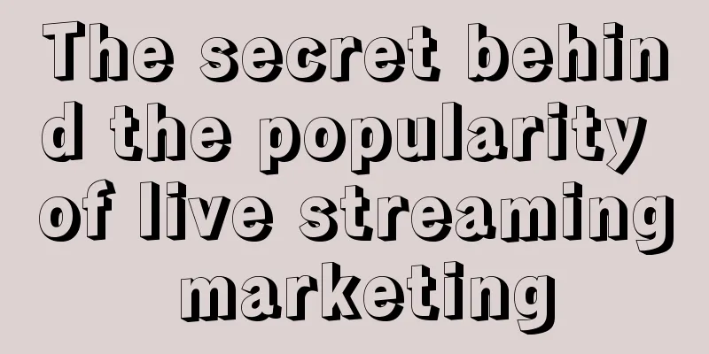 The secret behind the popularity of live streaming marketing