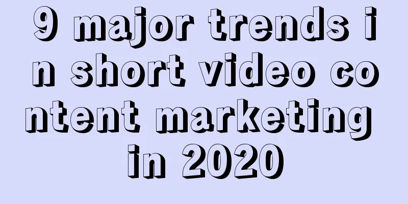 9 major trends in short video content marketing in 2020