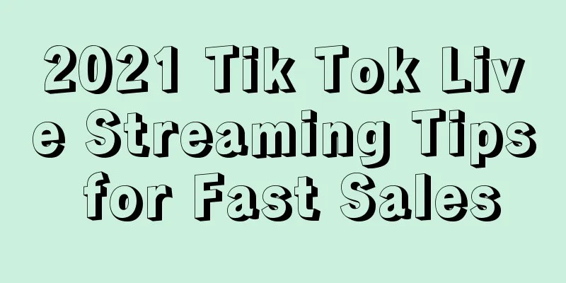 2021 Tik Tok Live Streaming Tips for Fast Sales