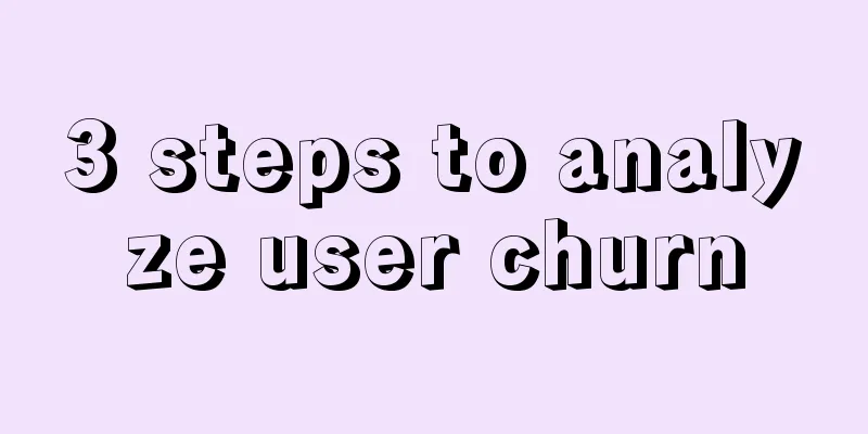 3 steps to analyze user churn