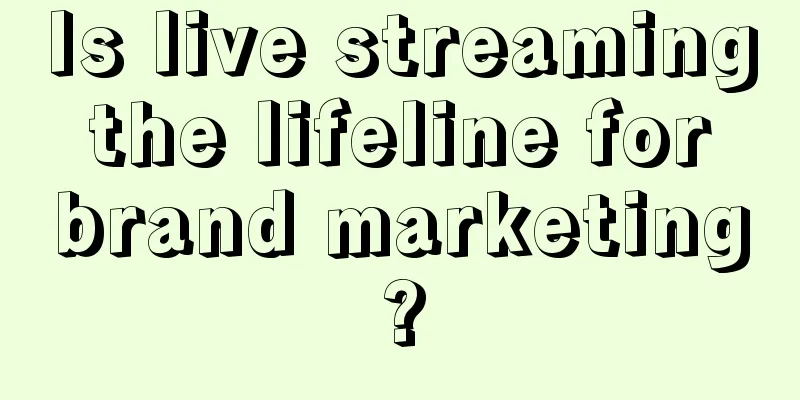 Is live streaming the lifeline for brand marketing?