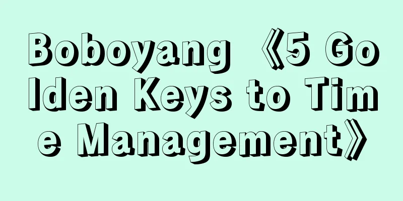 Boboyang 《5 Golden Keys to Time Management》