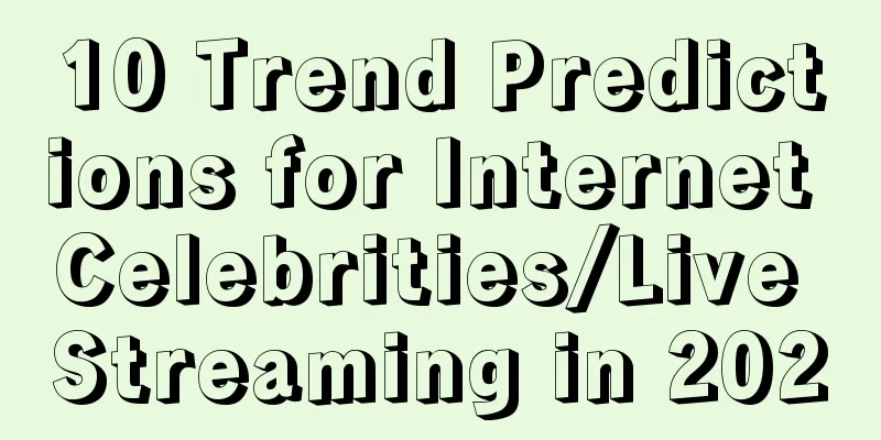 10 Trend Predictions for Internet Celebrities/Live Streaming in 2020