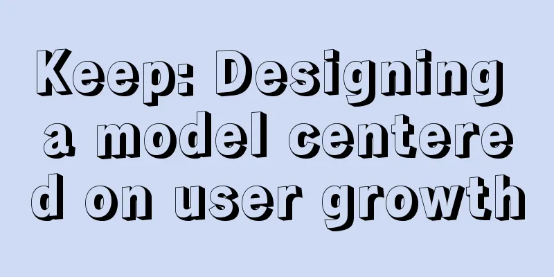 Keep: Designing a model centered on user growth