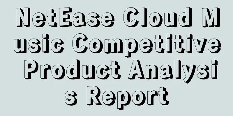 NetEase Cloud Music Competitive Product Analysis Report