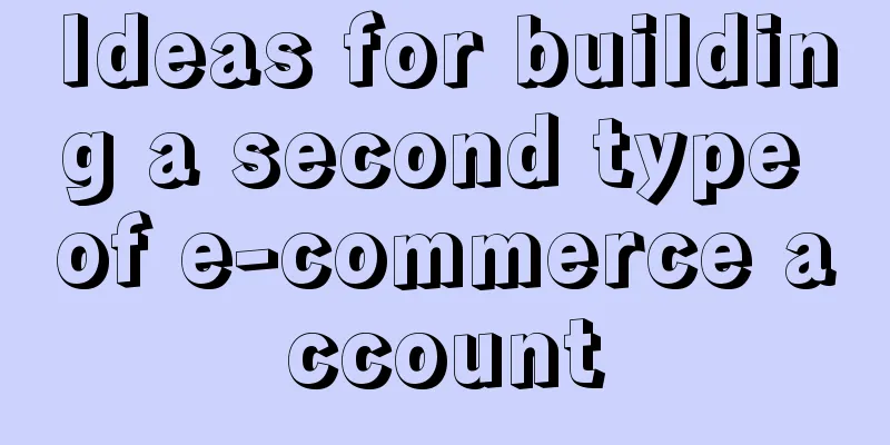 Ideas for building a second type of e-commerce account