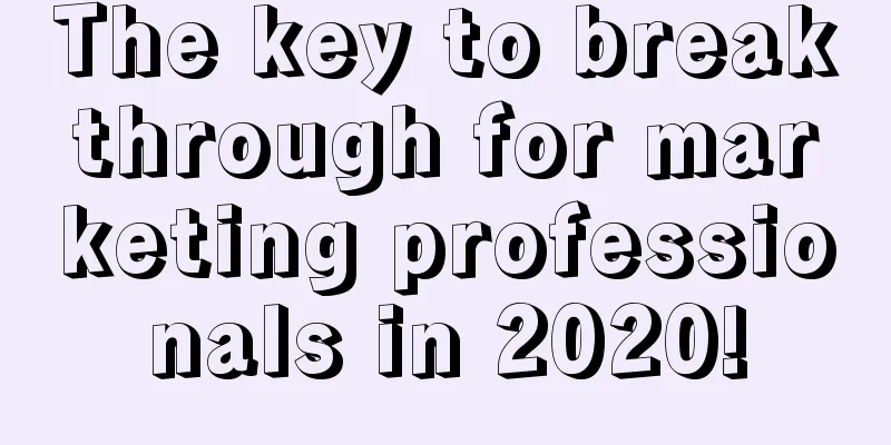 The key to breakthrough for marketing professionals in 2020!