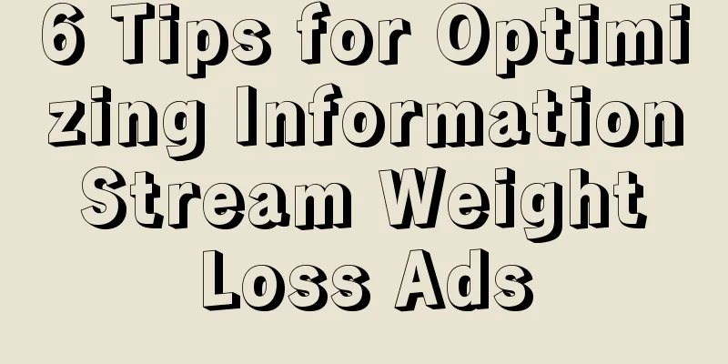 6 Tips for Optimizing Information Stream Weight Loss Ads