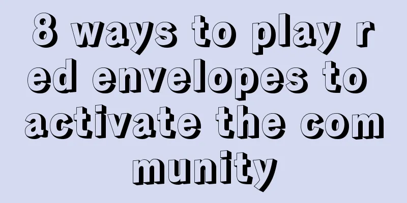 8 ways to play red envelopes to activate the community