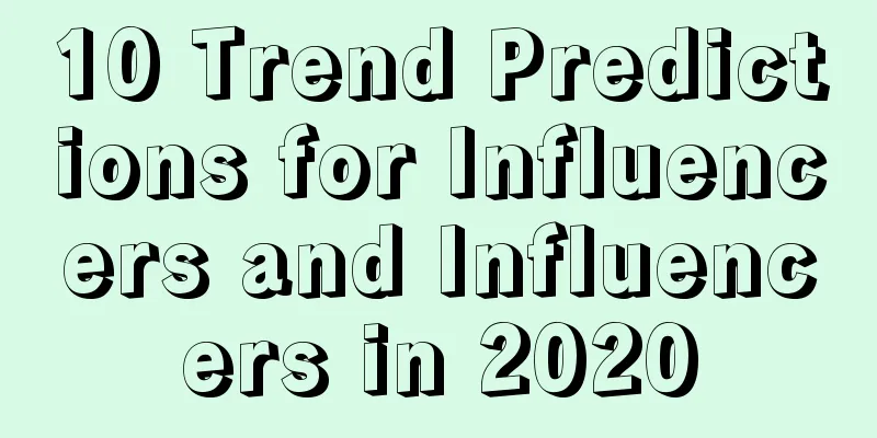 10 Trend Predictions for Influencers and Influencers in 2020