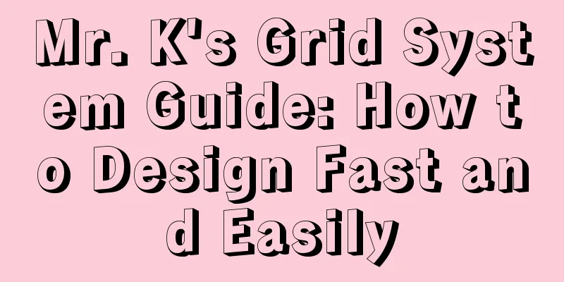 Mr. K's Grid System Guide: How to Design Fast and Easily