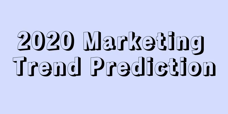 2020 Marketing Trend Prediction