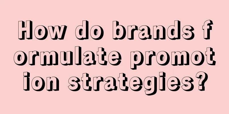 How do brands formulate promotion strategies?