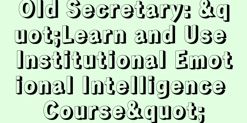 Old Secretary: "Learn and Use Institutional Emotional Intelligence Course"