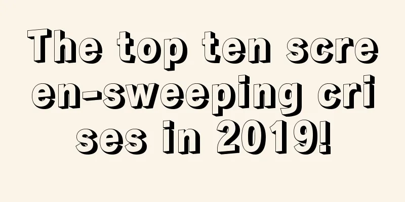 The top ten screen-sweeping crises in 2019!