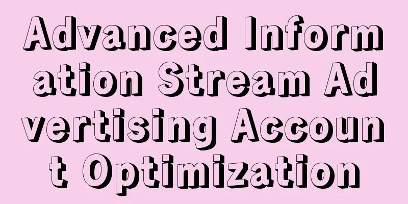 Advanced Information Stream Advertising Account Optimization