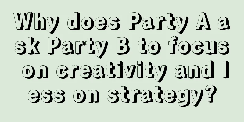 Why does Party A ask Party B to focus on creativity and less on strategy?