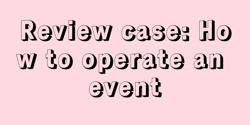 Review case: How to operate an event