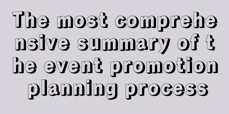 The most comprehensive summary of the event promotion planning process