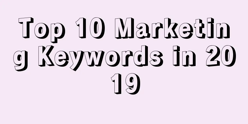 Top 10 Marketing Keywords in 2019