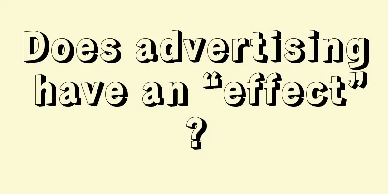 Does advertising have an “effect”?