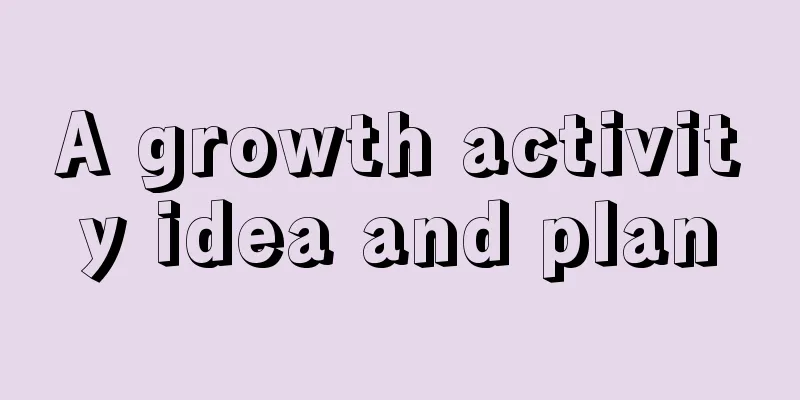 A growth activity idea and plan