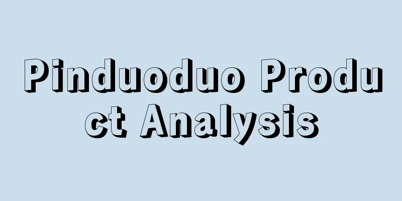 Pinduoduo Product Analysis