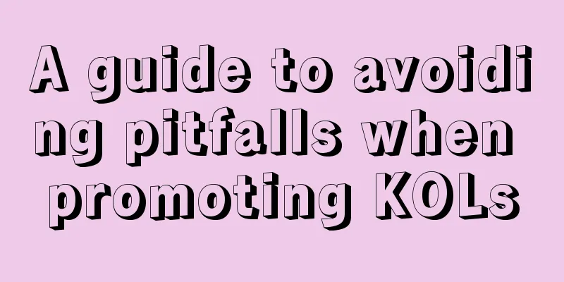 A guide to avoiding pitfalls when promoting KOLs