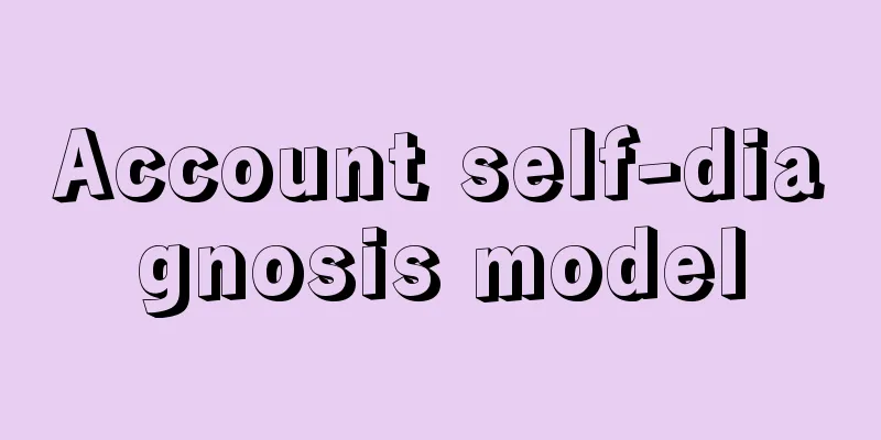 Account self-diagnosis model