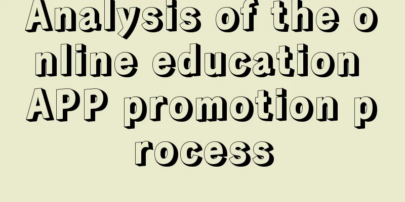 Analysis of the online education APP promotion process